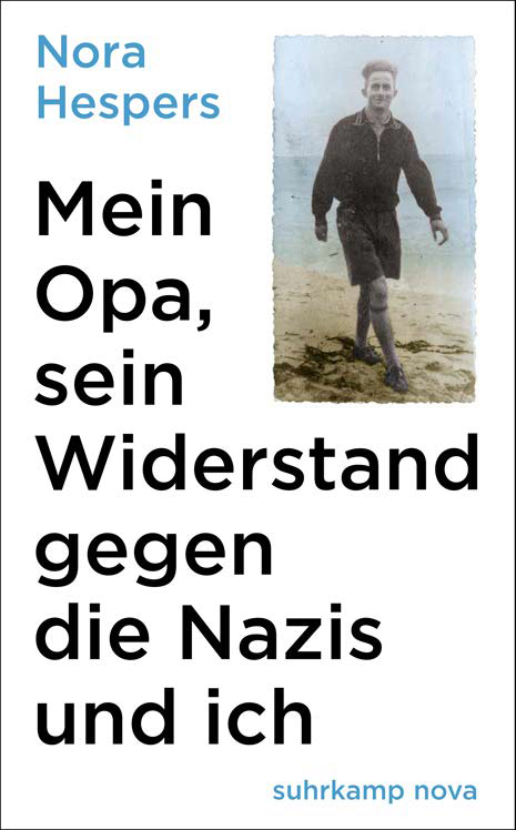 Buchcover: Mein Opa, sein Widerstand gegen Nazis und ich